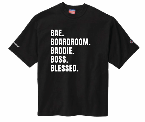 Bae. Boardroom. Baddie. Boss. Blessed UB Black Champion Unisex T-Shirt